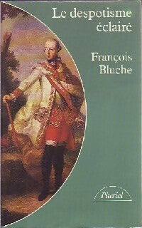 Livrenpoche : Le despotisme éclairé - Frédéric Bluche - Livre