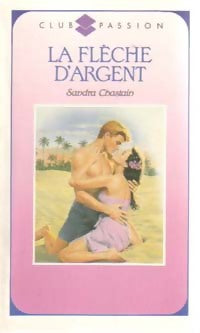 Livrenpoche : La flèche d'argent - Sandra Chastain - Livre
