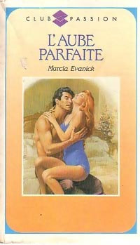 Livrenpoche : L'aube parfaite - Marcia Evanick - Livre