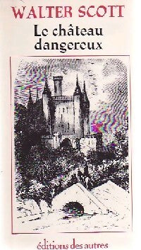 Livrenpoche : Le château dangereux - Walter Scott - Livre