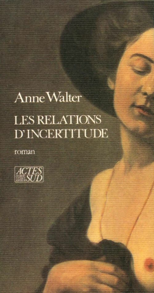Livrenpoche : Les relations d'incertitude - Anne Walter - Livre