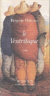 Le ventriloque - Brigitte Peskine -  Hubert Nyssen - Romanesques - Livre