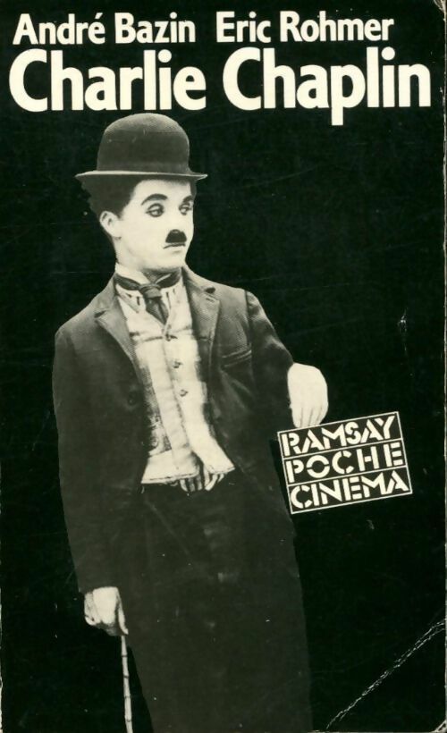 Charlie Chaplin - Eric Rohmer ; André Bazin -  Ramsay Poche Cinéma - Livre