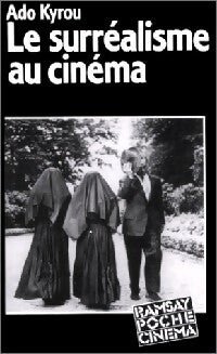 Livrenpoche : Le surréalisme au cinéma - Ado Kyrou - Livre