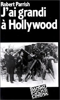 Livrenpoche : J'ai grandi à Hollywood - Robert Parrish - Livre