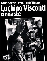 Luchino Visconti cinéaste - Alain Sanzio, Paul-Louis Thirard - Livre