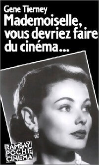 Livrenpoche : Mademoiselle, vous devriez faire du cinéma... - Gene Tierney - Livre