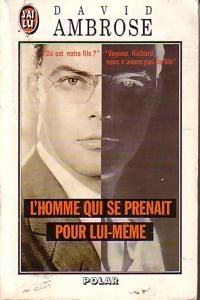 Livrenpoche : L'homme qui se prenait pour lui-même - David Ambrose - Livre