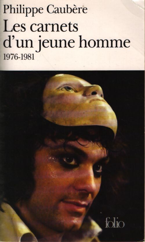 Les carnets d'un jeune homme 1976-1981 - Philippe Caubère - Livre
