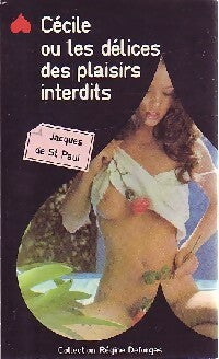 Livrenpoche : Cécile ou les délices des plaisirs interdits - Jacques De Saint-Paul - Livre