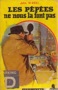 Les pépées ne nous la font pas - John W. Reel - Livre