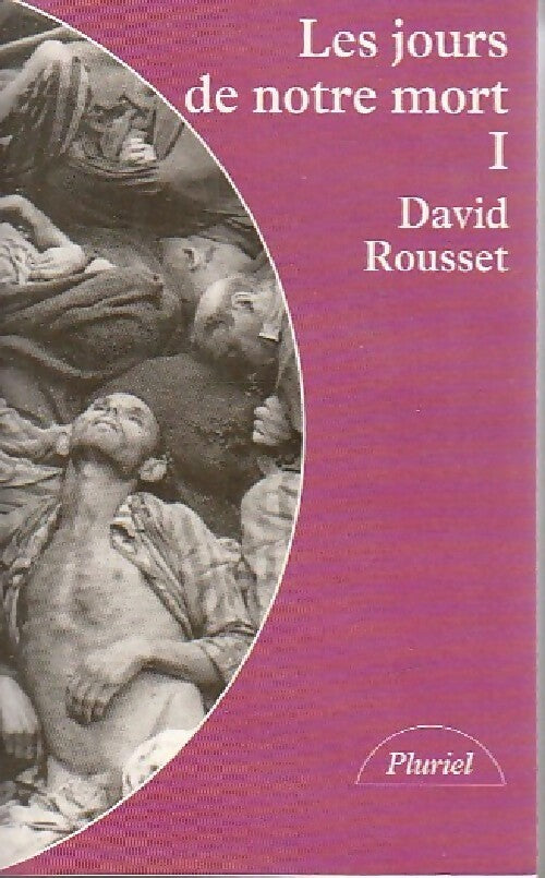 Livrenpoche : Les jours de notre mort Tome I - David Rousset - Livre