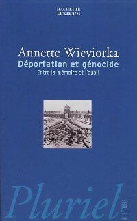 Livrenpoche : Déportation et génocide - Annette Wieviorka - Livre