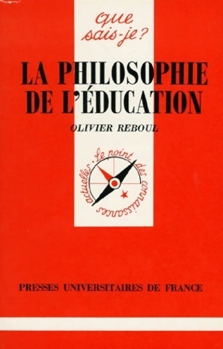 Livrenpoche : La philosophie de l'éducation - Olivier Reboul - Livre