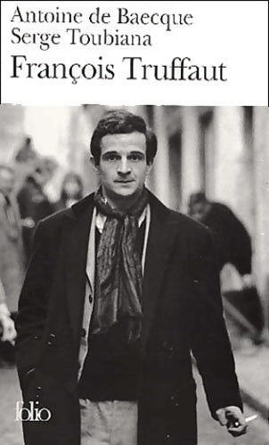 Livrenpoche : François Truffaut - Serge Toubiana, Antoine De Baecque - Livre