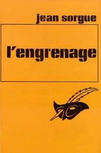 Livrenpoche : L'engrenage - Jean Sorgue - Livre
