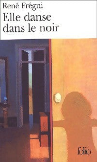 Livrenpoche : Elle danse dans le noir - René Frégni - Livre