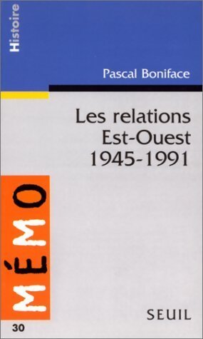 Livrenpoche : Les relations Est-Ouest (1945-1991) - Pascal Boniface - Livre