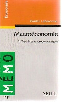 Livrenpoche : Macroéconomie Tome II - Daniel Labaronne - Livre