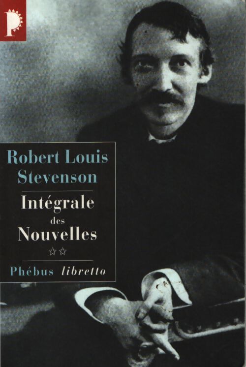 Intégrale des nouvelles Tome II - Robert Louis Stevenson - Livre