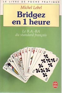 Bridgez en une heure - Michel Lebel - Livre