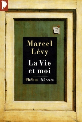 Livrenpoche : La vie et moi - Marcel Lévy - Livre