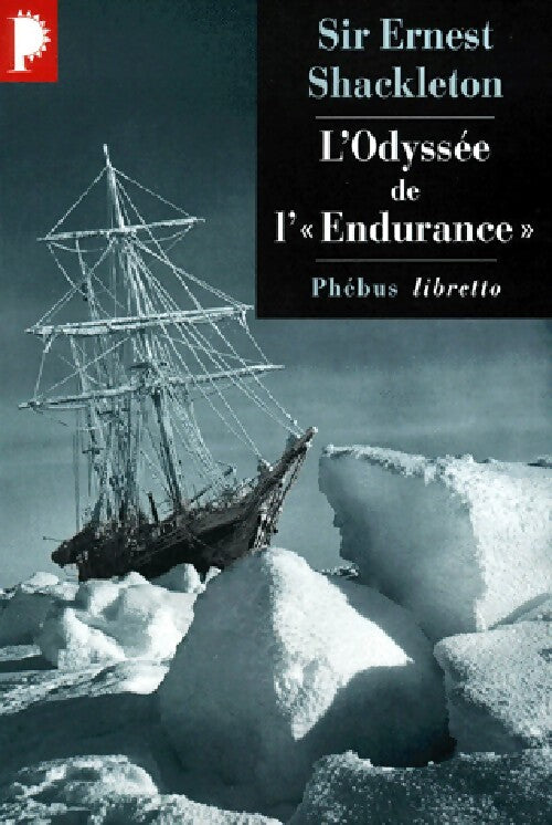 Livrenpoche : L'odyssée de l'Endurance. Première tentative de traversée de l'Antarctique (1914-1917) - Sir Ernest Shackleton - Livre
