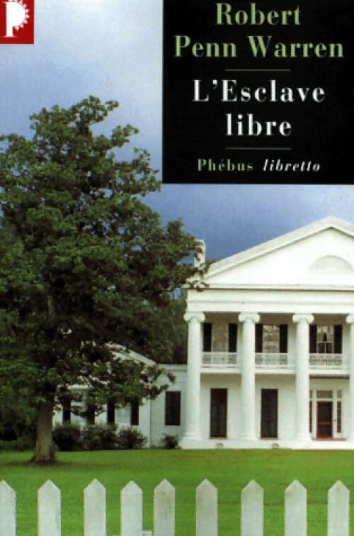 Livrenpoche : L'esclave libre - Robert Penn Warren - Livre