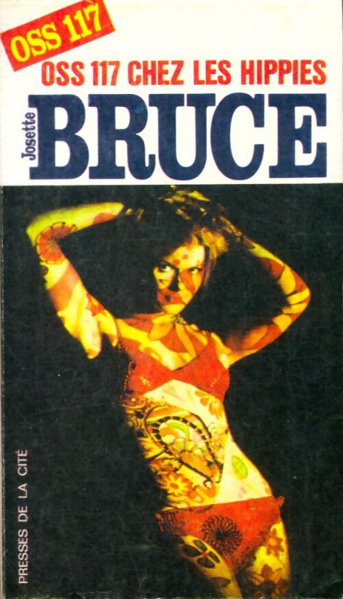Livrenpoche : OSS 117 chez les hippies - Josette Bruce - Livre