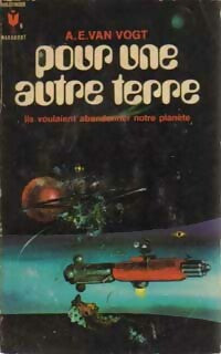 Pour une autre terre - Alfred Elton Van Vogt - Livre