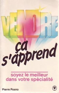 Livrenpoche : Vendre, ça s'apprend - Pierre Posno - Livre
