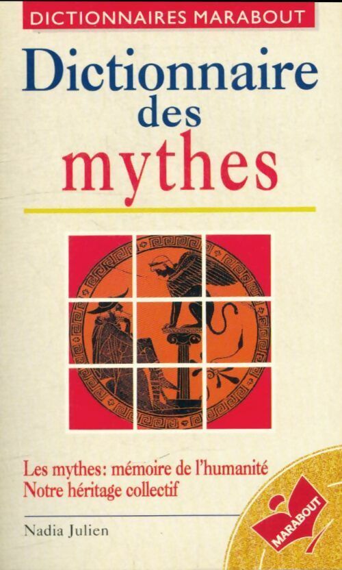 Livrenpoche : Le dictionnaire des mythes - Julien-N - Livre