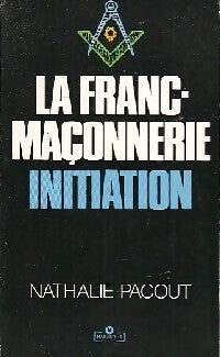 Livrenpoche : La franc-maçonnerie, initiation - Nathalie Pacout - Livre