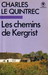 Livrenpoche : Les chemins de Kergrist - Charles Le Quintrec - Livre