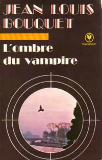 L'ombre du vampire - Jean-Louis Bouquet -  Bibliothèque Marabout - Livre