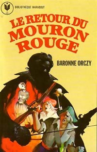 Le retour du Mouron Rouge - Baronne Orczy - Livre