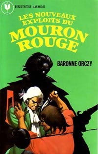 Les nouveaux exploits du Mouron Rouge - Baronne Orczy -  Bibliothèque Marabout - Livre