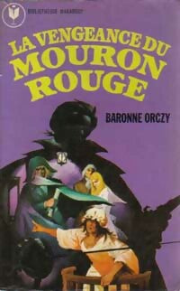 Livrenpoche : La vengeance du Mouron Rouge - Baronne Orczy - Livre