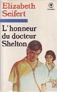 L'honneur du Dr Shelton - Elizabeth Seifert -  Bibliothèque Marabout - Livre