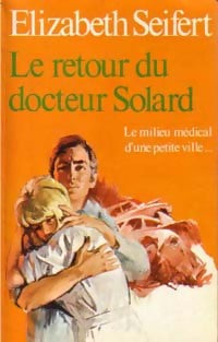 Le retour du Docteur Solard - Elizabeth Seifert -  Bibliothèque Marabout - Livre