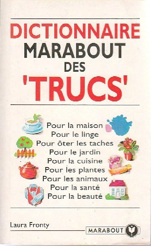 Livrenpoche : Dictionnaire Marabout des trucs - Laura Fronty - Livre