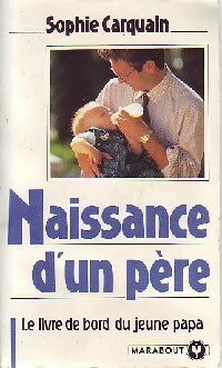 Livrenpoche : Naissance d'un père - Sophie Carquain - Livre