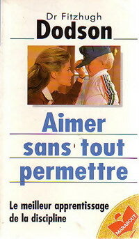 Livrenpoche : Aimer sans tout permettre - Fitzhugh Dodson - Livre