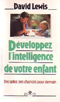 Livrenpoche : Développez l'intelligence de votre enfant - Dorothy Lewis - Livre
