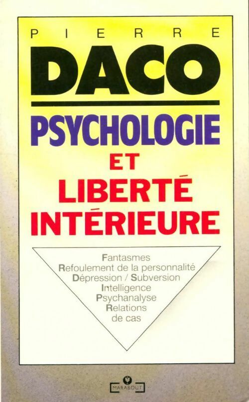 Livrenpoche : Psychologie et liberté intérieure - Pierre Daco - Livre