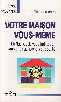 Votre maison, vous-même - Rémi Alexandre - Livre