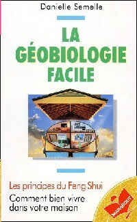Livrenpoche : La géobiologie facile - Danielle Semelle - Livre
