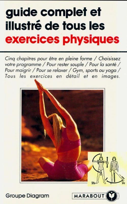 Guide complet et illustré de tous les exercices physiques - Diagram -  Bibliothèque Marabout - Livre