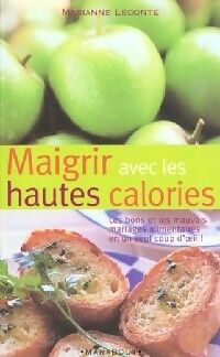 Maigrir avec les hautes calories - Marianne Leconte -  Bibliothèque Marabout - Livre