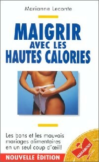 Maigrir avec les hautes calories - Marianne Leconte - Livre